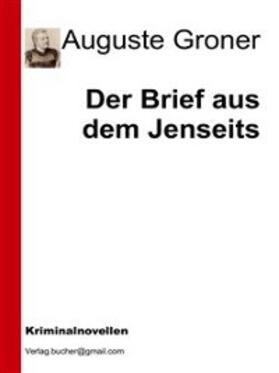 Groner |  Der Brief aus dem Jenseits | eBook | Sack Fachmedien