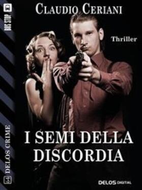 Ceriani |  I semi della discordia | eBook | Sack Fachmedien