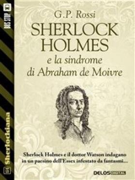 Rossi |  Sherlock Holmes e la sindrome di Abraham de Moivre | eBook | Sack Fachmedien