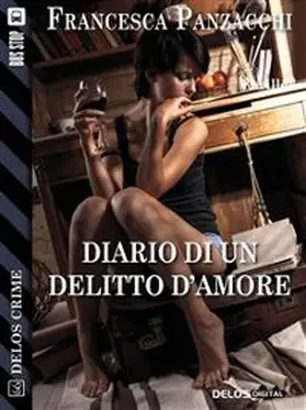 Panzacchi |  Diario di un delitto d'amore | eBook | Sack Fachmedien