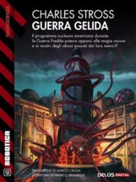 Stross |  Guerra gelida | eBook | Sack Fachmedien