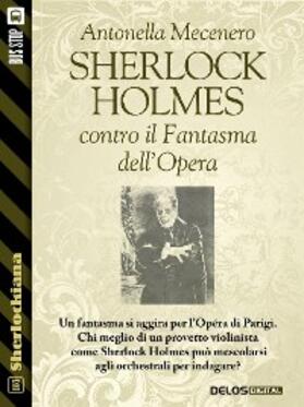 Mecenero |  Sherlock Holmes contro il Fantasma dell'Opera | eBook | Sack Fachmedien