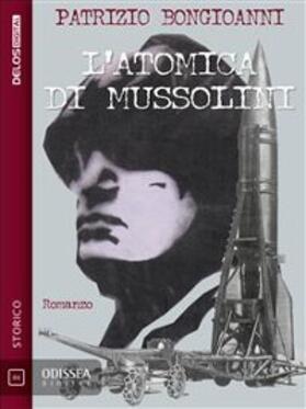 Bongioanni |  L'atomica di Mussolini | eBook | Sack Fachmedien