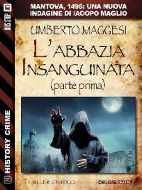 Maggesi |  L'abbazia insanguinata - parte prima | eBook | Sack Fachmedien