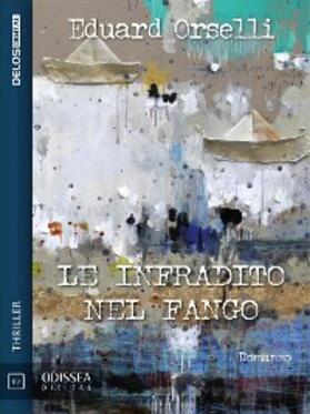 Orselli |  Le infradito nel fango | eBook | Sack Fachmedien