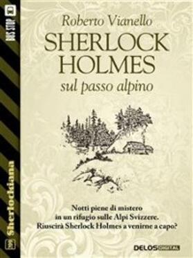 Vianello |  Sherlock Holmes sul passo alpino | eBook | Sack Fachmedien