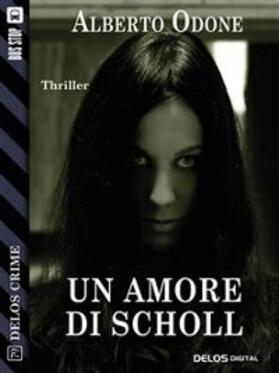 Odone |  Un amore di Scholl | eBook | Sack Fachmedien