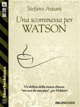 Attiani |  Una scommessa per Watson | eBook | Sack Fachmedien