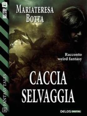 Botta |  Caccia selvaggia | eBook | Sack Fachmedien