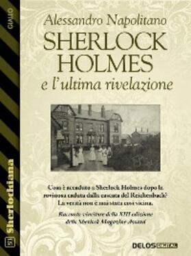 Napolitano |  Sherlock Holmes e l'ultima rivelazione | eBook | Sack Fachmedien