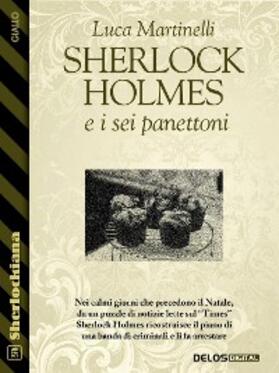 Martinelli | Sherlock Holmes e i sei panettoni | E-Book | sack.de