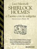 Martinelli |  Sherlock Holmes e l'uomo con la valigetta | eBook | Sack Fachmedien