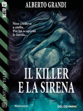 Grandi |  Il killer e la sirena | eBook | Sack Fachmedien