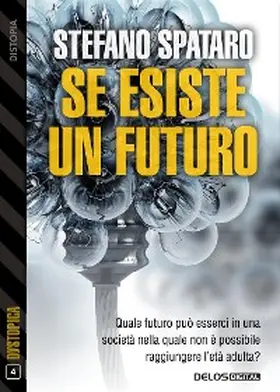 Spataro |  Se esiste un futuro | eBook | Sack Fachmedien
