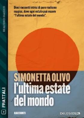 Olivo | L'ultima estate del mondo | E-Book | www.sack.de