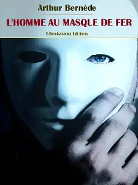 Bernède |  L'Homme au masque de fer | eBook | Sack Fachmedien