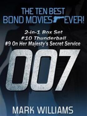 Williams |  The Ten Best Bond Movies...Ever! 2-in-1 Box Set: #10 Thunderball and #9 On Her Majesty's Secret Service | eBook | Sack Fachmedien