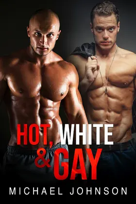 Johnson |  Hot, White, And Gay | eBook | Sack Fachmedien