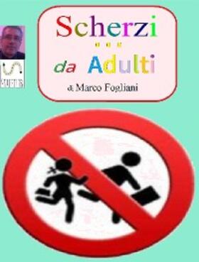 Fogliani |  Scherzi da Adulti | eBook | Sack Fachmedien