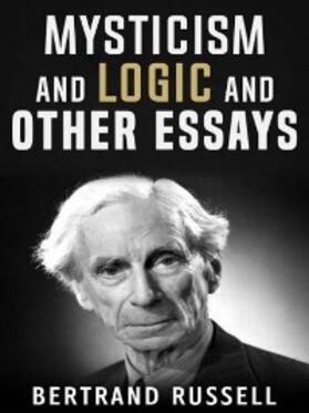 Russell |  Mysticism and Logic and Other Essays | eBook | Sack Fachmedien