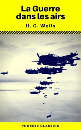 Classics |  La Guerre dans les airs (Phoenix Classics) | eBook | Sack Fachmedien