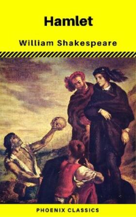 Shakespeare / Classics |  Hamlet (Phoenix Classics) | eBook | Sack Fachmedien