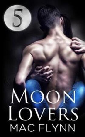 Flynn |  Moon Lovers #5: BBW Werewolf Shifter Romance | eBook | Sack Fachmedien