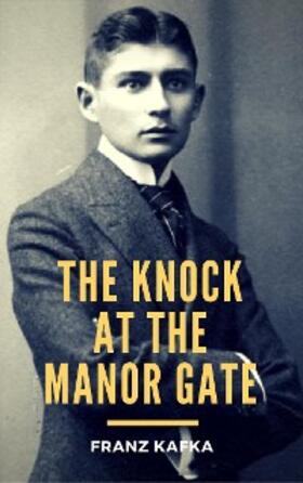 Kafka |  The Knock at the Manor Gate | eBook | Sack Fachmedien