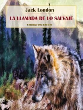 London |  La llamada de lo salvaje | eBook | Sack Fachmedien