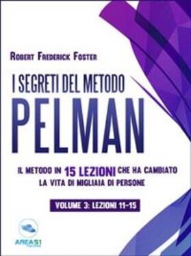 Frederick |  I segreti del metodo Pelman vol. 3 (lezioni 11-15) | eBook | Sack Fachmedien