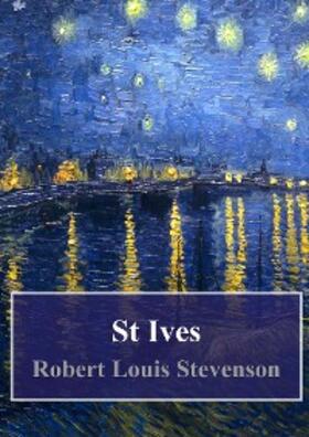 Louis Stevenson |  St. Ives | eBook | Sack Fachmedien