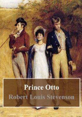 Louis Stevenson |  Prince Otto | eBook | Sack Fachmedien