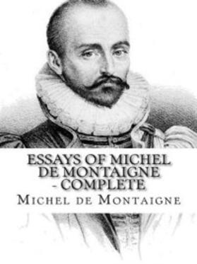 de Montaigne |  Essays of Michel de Montaigne — Complete | eBook | Sack Fachmedien
