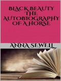 Sewell |  Black Beauty - the autobiography of a horse | eBook | Sack Fachmedien