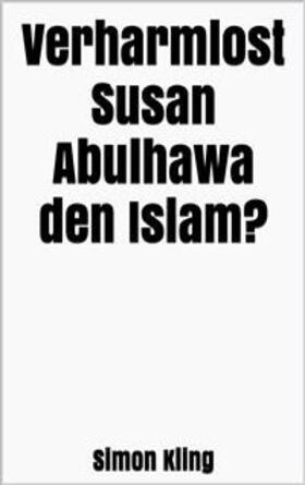 Kling |  Verharmlost Susan Abulhawa den Islam? | eBook | Sack Fachmedien