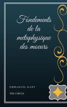 Kant |  Fondements de la metaphysique des moeurs | eBook | Sack Fachmedien