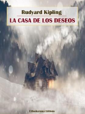 Kipling |  La casa de los deseos | eBook | Sack Fachmedien