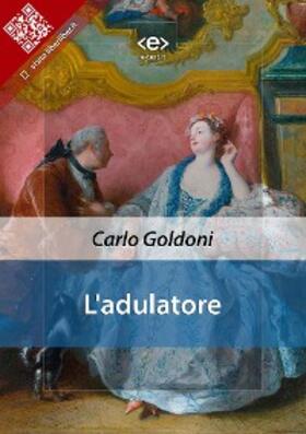 Goldoni |  L'adulatore | eBook | Sack Fachmedien