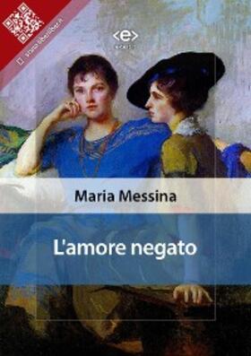 Messina |  L'amore negato | eBook | Sack Fachmedien