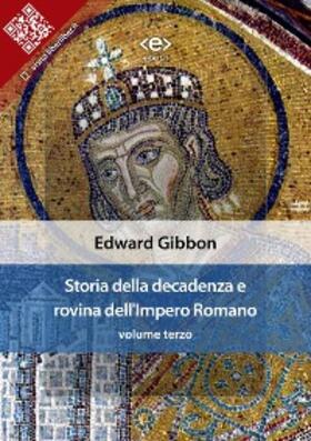 Gibbon |  Storia della decadenza e rovina dell'Impero Romano, volume 3 | eBook | Sack Fachmedien
