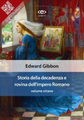 Gibbon |  Storia della decadenza e rovina dell'Impero Romano, volume 8 | eBook | Sack Fachmedien