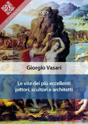 Vasari |  Le vite dei più eccellenti pittori, scultori e architetti | eBook | Sack Fachmedien