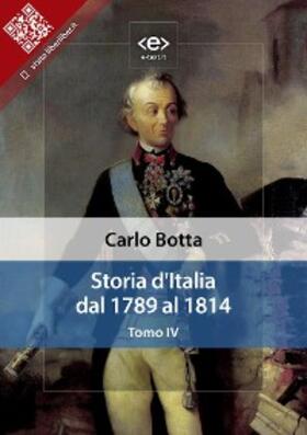 Botta |  Storia d'Italia dal 1789 al 1814. Tomo IV | eBook | Sack Fachmedien