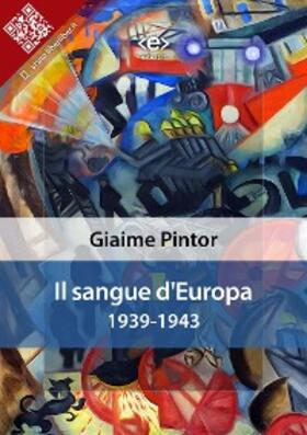 Pintor |  Il sangue d'Europa: 1939-1943 | eBook | Sack Fachmedien