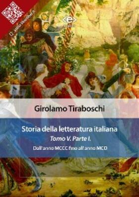 Tiraboschi |  Storia della letteratura italiana del cav. Abate Girolamo Tiraboschi - Tomo 5. - Parte 1 | eBook | Sack Fachmedien