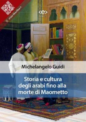 Guidi |  Storia e cultura degli arabi fino alla morte di Maometto | eBook | Sack Fachmedien