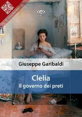 Garibaldi |  Clelia, il governo dei preti | eBook | Sack Fachmedien