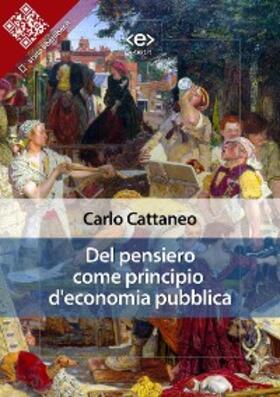 Cattaneo |  Del pensiero come principio d'economia pubblica | eBook | Sack Fachmedien