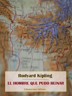 Kipling |  El hombre que pudo reinar | eBook | Sack Fachmedien
