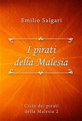 Salgari |  I pirati della Malesia | eBook | Sack Fachmedien